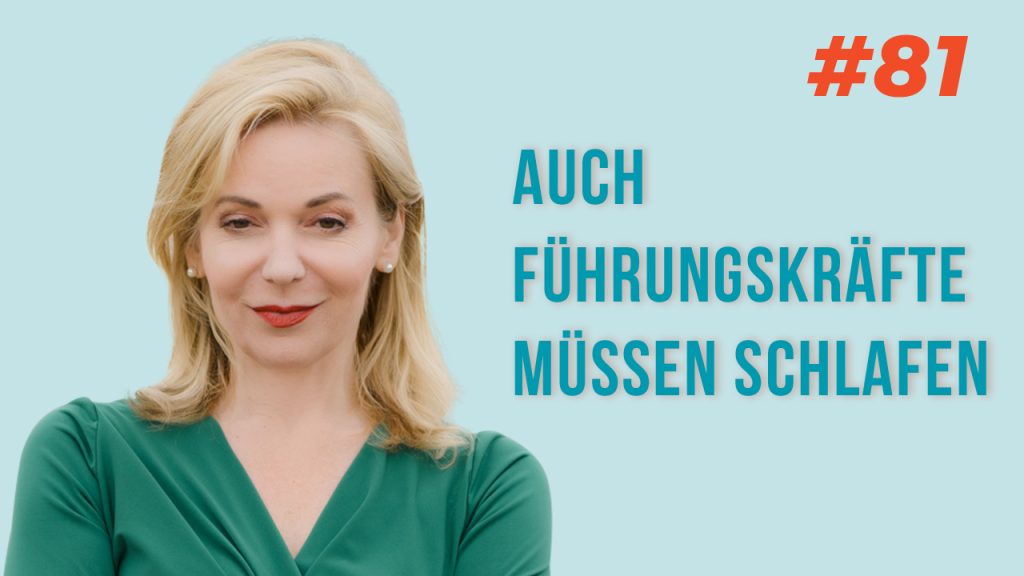 #81 Folge - Auch Führungskräfte müssen schlafen 2 Auch Führungskräfte müssen schlafen