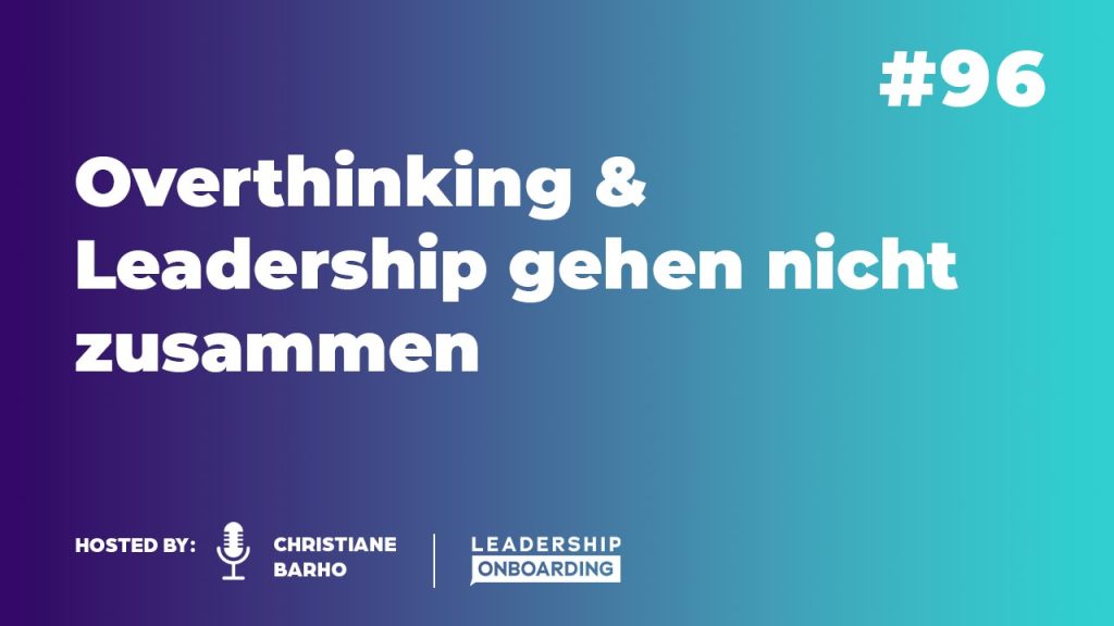 overthinking Leadership